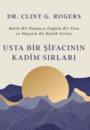 Usta Bir Şifacının Kadim Sırları