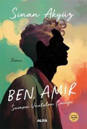 Ben Amir - Savaşın Unutulan Çocuğu