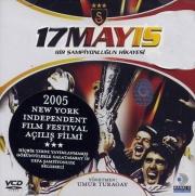 17 Mayis - Bir Sampiyonlugun Hikayesi (VCD)