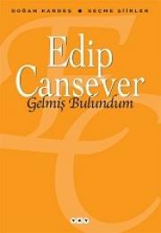 Gelmiş BulundumEdip Cansever