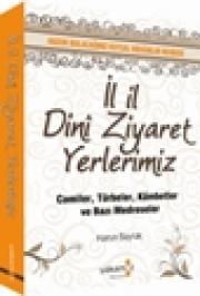 İl İl Dini Ziyaret Yerlerimiz