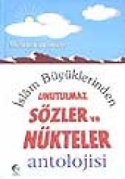 Islam Büyüklerinden Unutulmaz Sözler ve Nükteler