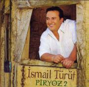 Piryoz 2Ismail Türüt