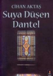 Suya Düsen DantelCihan Aktas