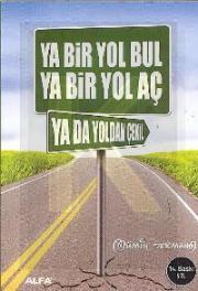 Ya Bir Yol Bul Ya Bir Yol Aç