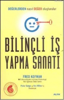 Bilinçli İş Yapma Sanatı