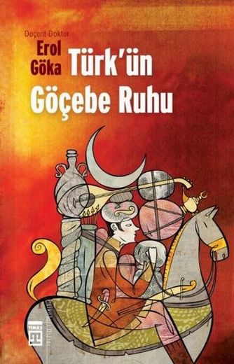 Türk'ün Göcebe Ruhu