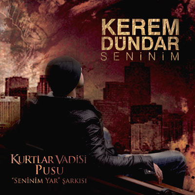 Seninim<br />Kurtlar Vadisi Pusu'daki<br />Kerem Dündar