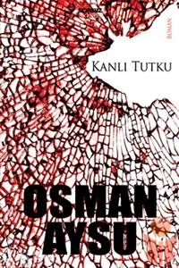 Kanli Tutku<br />(Özel Baski)