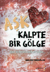 Aşk Kalpte Bir Gölge<br />(Özel Baski)