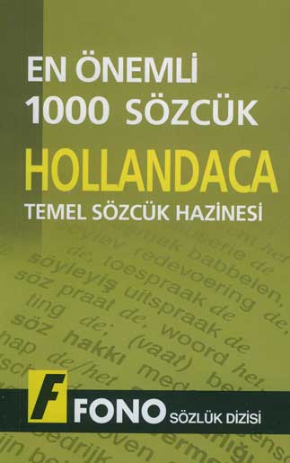 En Önemli 1000 Sözcük<br /> Hollandaca Temel Sözcük Hazinesi