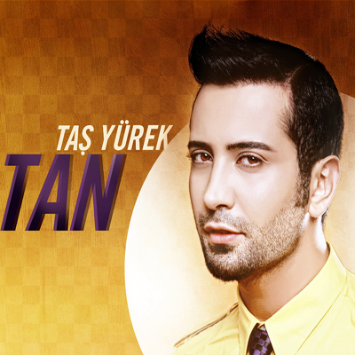 Taş Yürek<br /> Tan