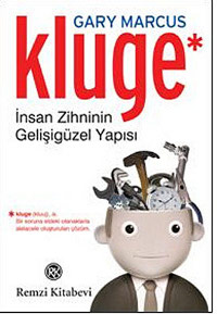 Kluge: İnsan Zihninin Gelişigüzel Yapısı