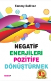 Negatif Enerjileri Pozitife Dönüştürmek<br />(Özel Baski)