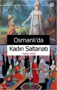 Osmanlı'da Kadın Saltanatı