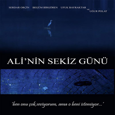 Ali'nin Sekiz Günü (VCD)<br /> <strong> </strong>Uğur Polat,  Begüm Birgören