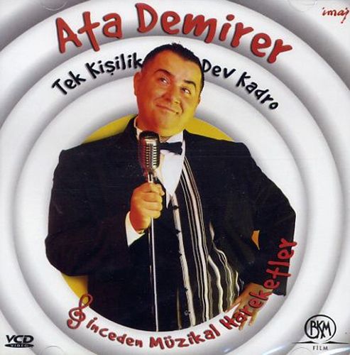 Tek Kisilik Dev Kadro (VCD)<br />Ata Demirer