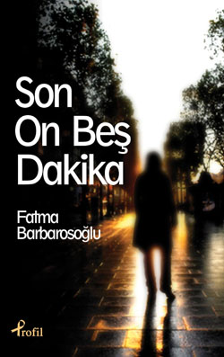 Son On Beş Dakika