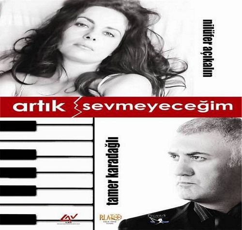 Artık Sevmeyeceğim (VCD)<br /> Nilüfer Açıkalın, Tamer Karadağlı