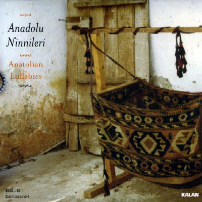 Anadolu Ninnileri <br /> Anatolian Lullabies <br /> (2 CD)