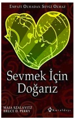 Sevmek İçin Doğarız