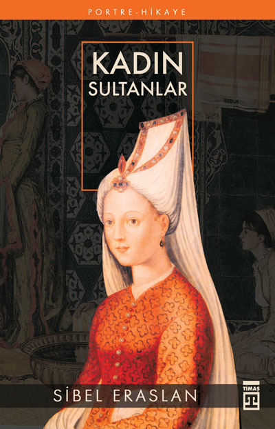 
Kadın Sultanlar
