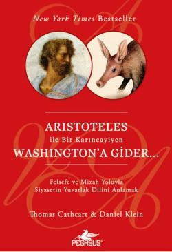 Aristoteles İle Bir Karıncayiyen Washington'a Gider