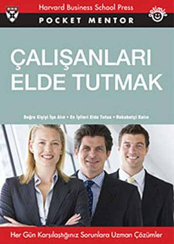 Çalışanları Elde Tutmak