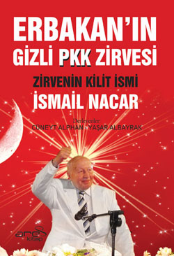 Erbakan'ın Gizli Pkk Zirvesi