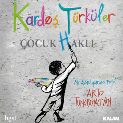 Çocuk (H)aklı<br /> Kardeş Türküler