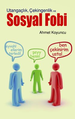 Utangaçlık Çekingenlik ve Sosyal Fobi