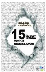 15'inde Hayatı Sorgulamak