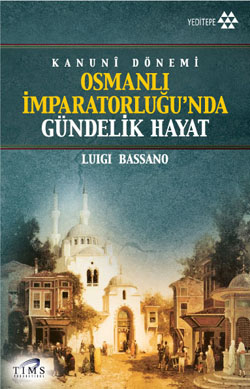 Kanuni Dönemi Osmanlı İmparatorluğu'nda Gündelik Hayat