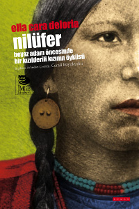 
<strong>Nilüfer </strong>
Beyaz Adam Öncesinde 
Bir Kızılderilinin Öyküsü

