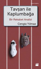 Tavşan ile Kaplumbağa <br /> Bir Rekabet Analizi