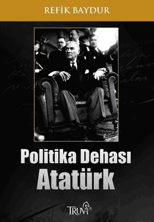 Politika Dehası Atatürk