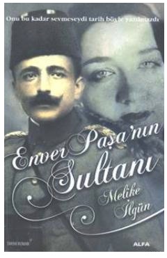 Enver Paşanın Sultanı 