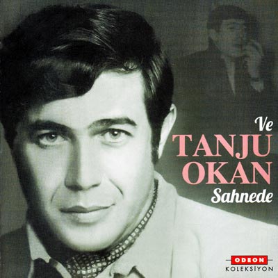 Ve Tanju Okan Sahnede <br />Tanju Okan