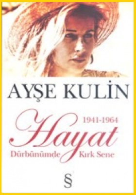 Dürbünümde Kırk Sene  <br />Hayat  <br />(1941-1964)