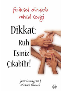 Dikkat: Ruh Eşiniz Çıkabilir!  Fiziksel Dünyada Ruhsal Sevgi