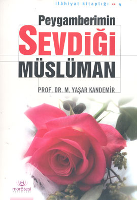 Peygamberimin Sevdiği Müslüman