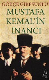 Mustafa Kemal'in İnancı