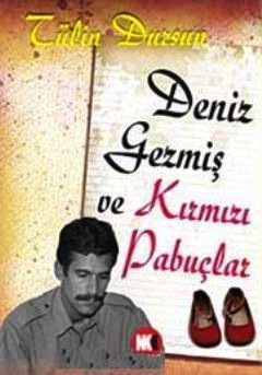 Deniz Gezmiş Ve Kırmızı Pabuçlar 