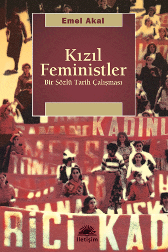 Kızıl Feministler
Bir Sözlü Tarih Çalışması