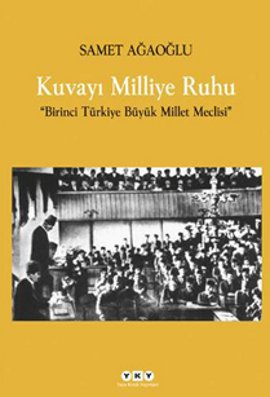 
Kuvayı Milliye Ruhu 
Birinci Türkiye Büyük Millet Meclisi

