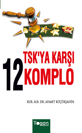 TSK'ya Karşı 12 Komplo