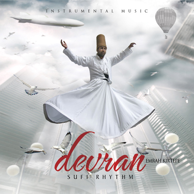 Devran - Sufi Rhtym<br /> Emrah Kırtepe