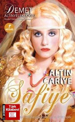 Altın Cariye <br /> Safiye