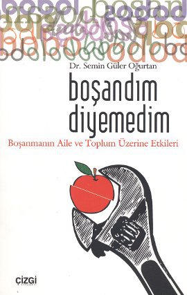 
Boşandım Diyemedim 
Boşanmanın Aile ve Toplum Üzerine Etkileri

