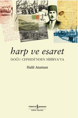 
Harp ve Esaret 
Doğu Cephe'sinden Sibirya'ya

